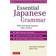 Essential Japanese Grammar: A Comprehensive Guide to Contemporary Usage: Learn Japanese Grammar and Vocabulary Quickly and Effectively (Häftad, 2012)