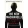 The New Machiavelli: How to Wield Power in the Modern World (Paperback, 2012)