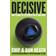 Decisive: How to Make Better Choices in Life and Work (E-book, 2013)