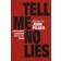 Tell Me No Lies: Investigative Journalism and Its Triumphs (Paperback, 2005)