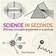 Science in seconds - 200 key concepts explained in an instant (Häftad, 2012)