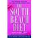 The South Beach Diet: A Doctor's Plan for Fast and Lasting Weight Loss (Paperback, 2003)