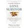 Lone Survivor: The Eyewitness Account of Operation Redwing and the Lost Heroes of Seal Team 10 (Hæftet, 2008)