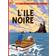 L'ile Noire (Inbunden, 1999)