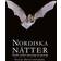 Nordiska Nätter: djurliv mellan skymning och gryning (Inbunden)