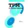 TPM in Process Industries (Step-By-Step Approach to TPM Implementation) (Hardcover, 1994)