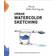 Urban Watercolor Sketching (Paperback, 2014)