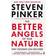 The Better Angels of Our Nature: Why Violence Has Declined (Häftad, 2012)
