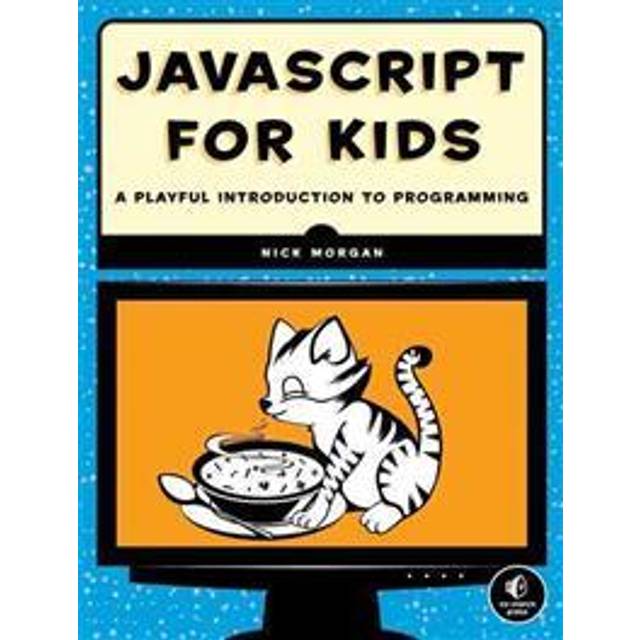 JavaScript for Kids: A Playful Introduction to Programming (Hæftet, 2014)