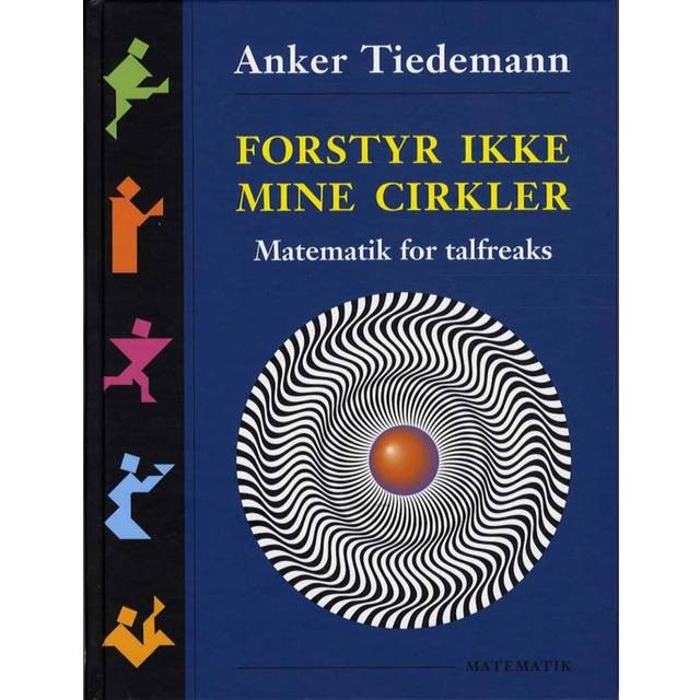 Forstyr ikke mine cirkler: matematik for talfreaks (Indbundet, 2005)