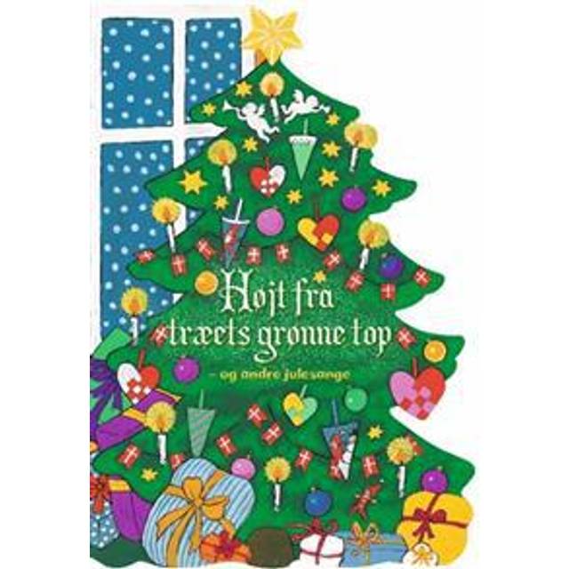 Højt fra træets grønne top - og andre julesange (Indbundet, 2010)