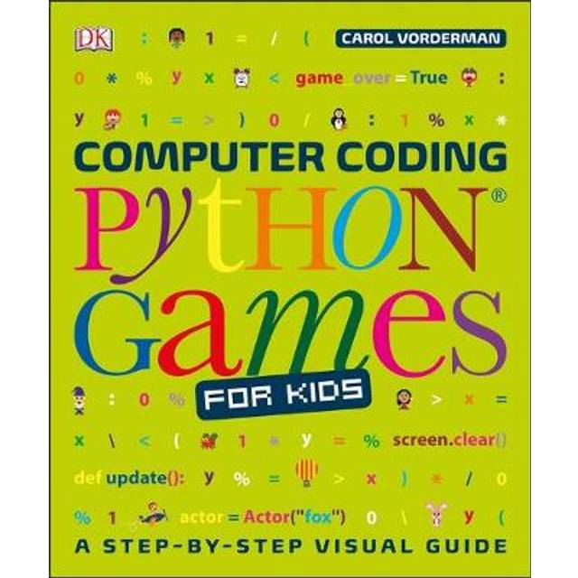 Computer Coding Python Games for Kids (Dk)