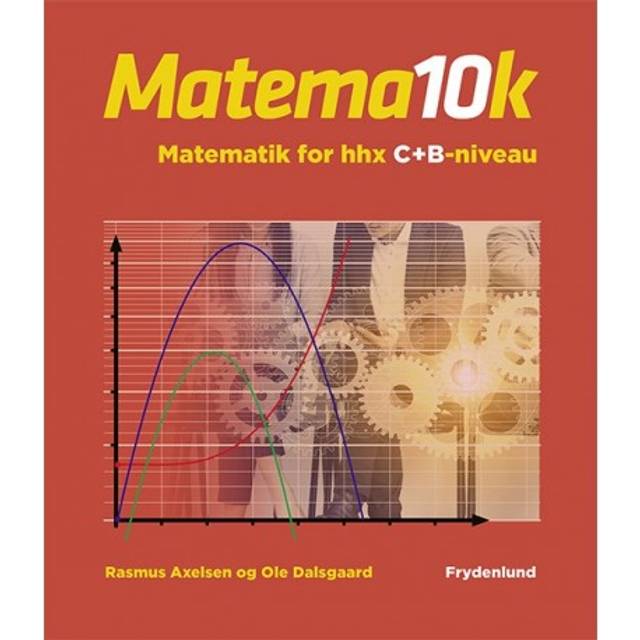 Matema10k – matematik for hhx C- + B-niveau (Hæftet, 2019)