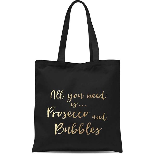 All You Need Is Prosecco And Bubbles Tote Bag - Black