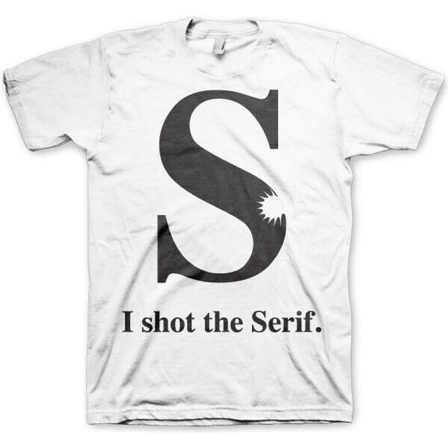 I Shot The Serif (S White)