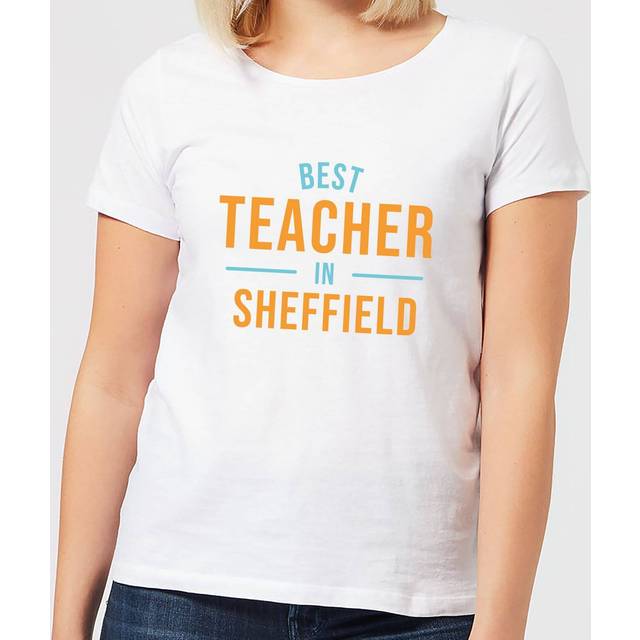 Best Teacher In Sheffield Women's T-Shirt - White - L - White