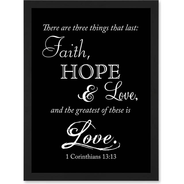 Corinthians 13 Three Things Last Faith Hope Love Christian Quote Bible Artwork Framed Wall Art Print A4 - Black - One Size