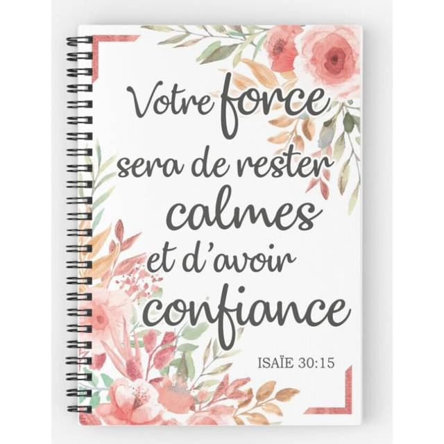 Spiral Notebook Text of the year 2021 - JW - Your strength will be to remain calm and have confidence (Isaiah 30:15) A5 120 Pages