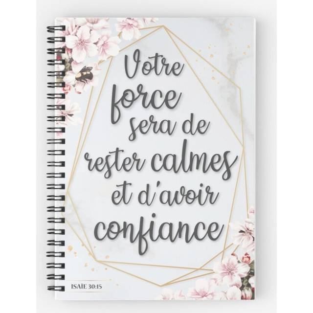 Spiral Notebook Text of the year 2021 - JW - Your strength will be to remain calm and have confidence (Isaiah 30:15) A5 120 Pages