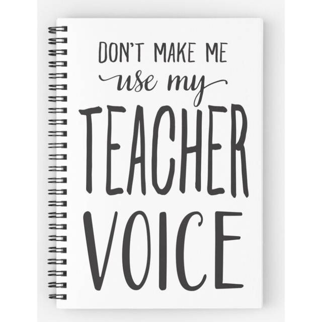 Spiral Notebook Don't Make Me Use My Teacher Voice A5 120 Pages