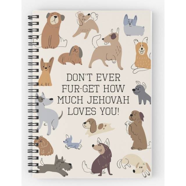 Spiral Notebook Don't Ever Fur-get How Much Jehovah Loves You  (For Him) A5 120 Pages