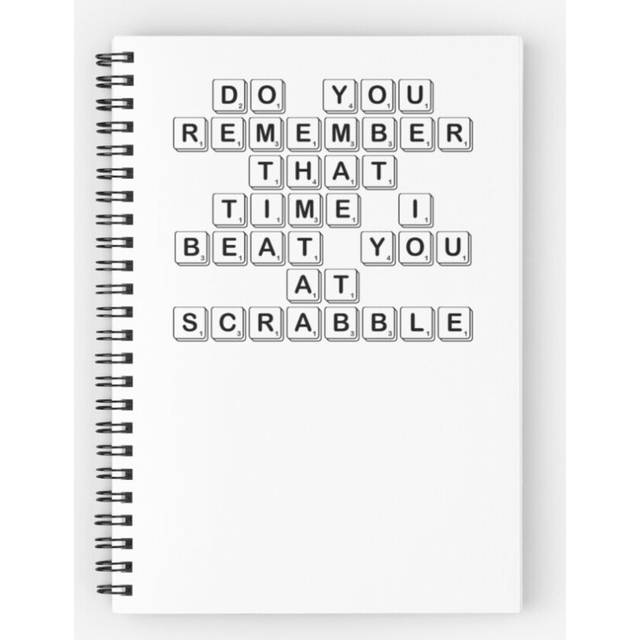 Spiral Notebook Do You Remember That Time I Beat You At Scrabble A5 120 Pages
