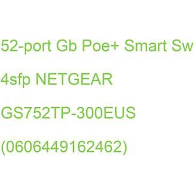 Netgear GS752TPv3 GS752TP-300EUS 52 Port Gigabit Ethernet Smart Manag