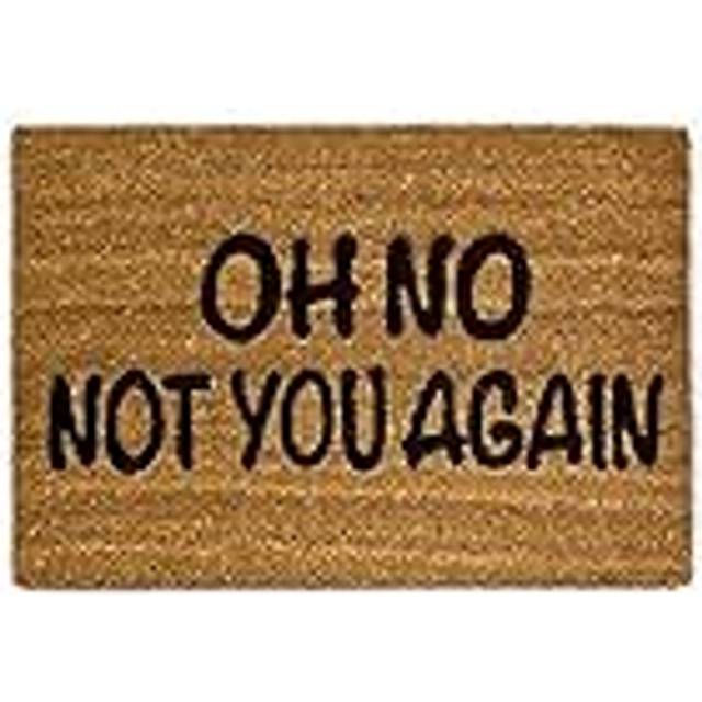"Coconut Fibre Coir Doormat ""Oh No Not You Again"" 40 x 60 cm Welcome Mat with Anti-Slip Rubber PVC Underside, Brown"