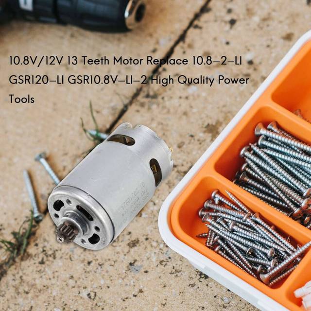 10.8V/12V 13 Teeth Motor Replace for GSR10.8-2- GSR120- GSR10.8V--2 High Quality Power Tools