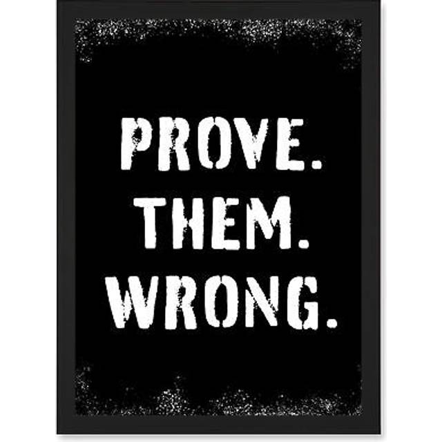Exercise Wall Art Prove Them Wrong Inspirational Positive Motivational Gym Workout Living Room Aesthetic Artwork Framed Wall Art Print A4 - Black - On - One Size