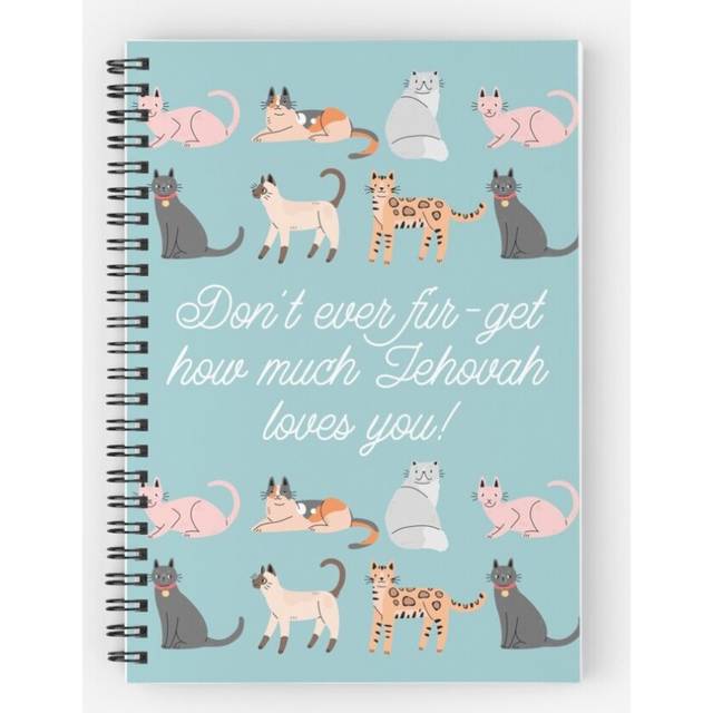 Spiral Notebook Don't Ever Fur-get How Much Jehovah Loves You  (Cats) A5 120 Pages