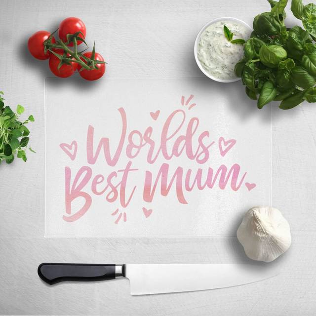 Worlds Best Mum Chopping Board