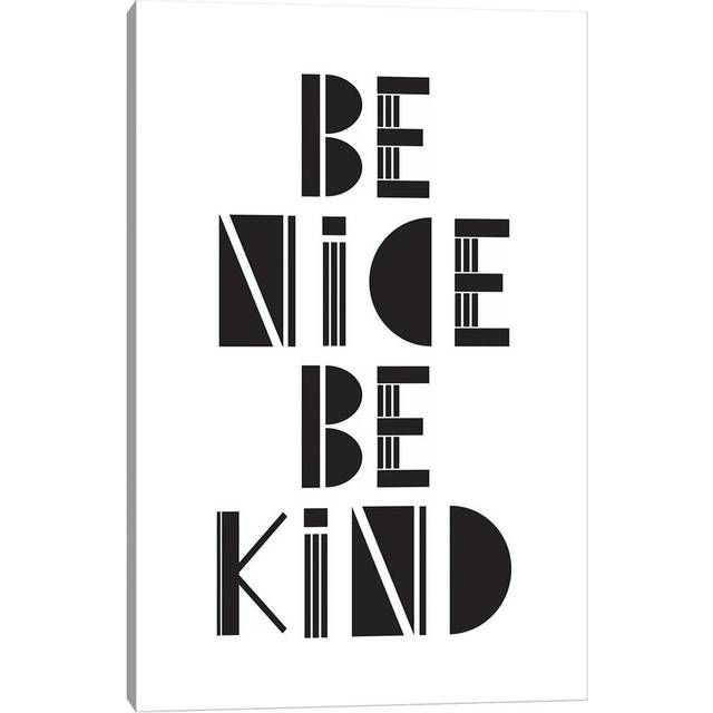 Be Nice Be Kind - Wrapped Canvas Typography (45.72cm H x 30.48cm W x 1.91cm D)