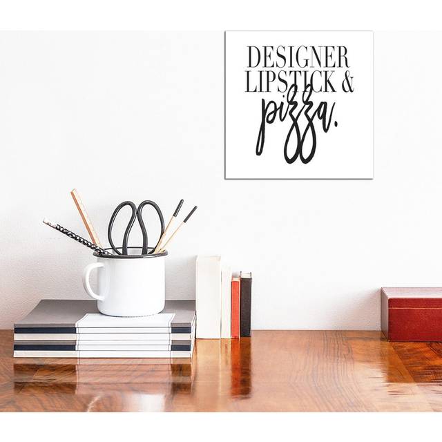 Designer Lipstick and Pizza by Honeymoon Hotel - Wrapped Canvas Typography (30.4cm H x 30.4cm W x 1.9cm D)