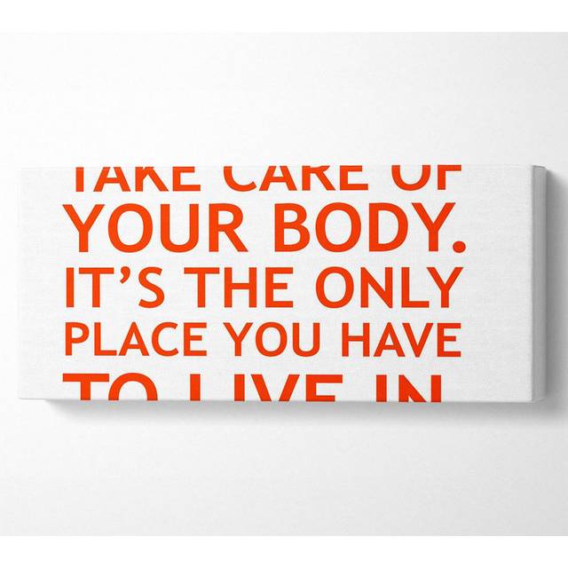 Motivational Quote Take Care Of Your Body - Wrapped Canvas Art Prints - Multicolour (50.8cm H x 121.9cm W x 10cm D)