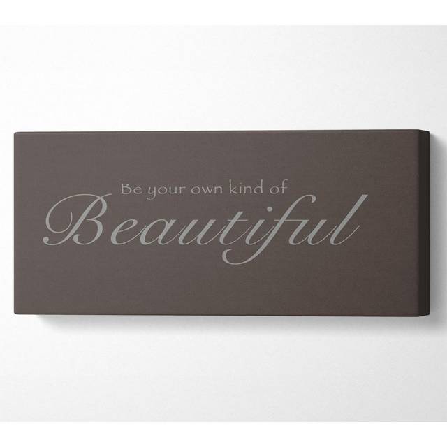 Be Your Own Kind of Beautiful Chocolate - Wrapped Canvas Art Prints (71cm H x 162.5cm W)