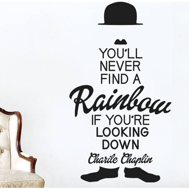 Charles Chaplin You'll Never Find A Rainbow If You're Looking Down Wall Sticker - Black (57cm H X 101cm W)