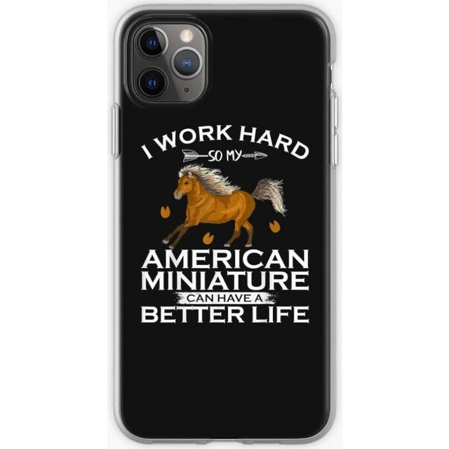 Phone Case I Work Hard American Miniature Horse Can Have A Better Life for iPhone Samsung 14 13 12 11 Plus Pro Max Galaxy S23 S22 Ultra Note 20 10