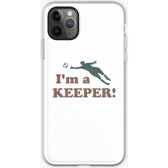 Phone Case I'm a Keeper Soccer Goalie for iPhone Samsung 14 13 12 11 Plus Pro Max Galaxy S23 S22 Ultra Note 20 10