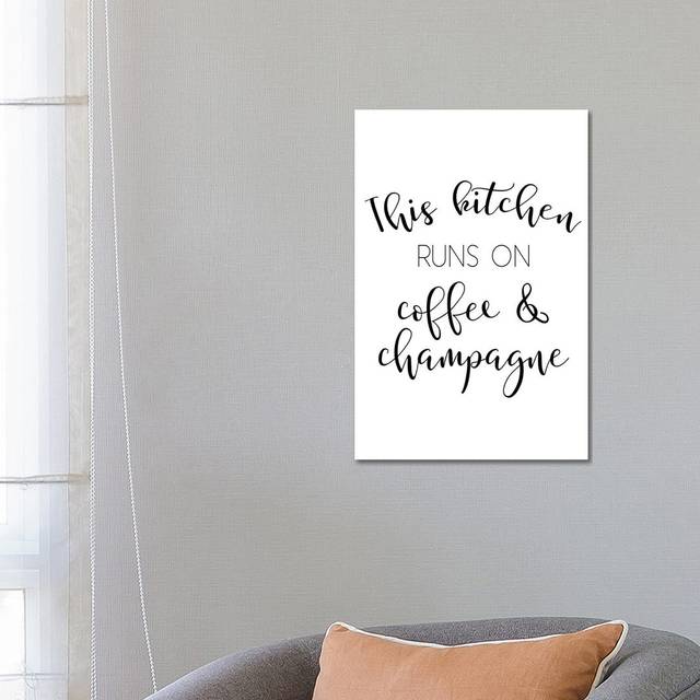 This Kitchen Runs On Coffee And Champagne (66.04 cm H x 45.72 cm W x 3.175 cm D)