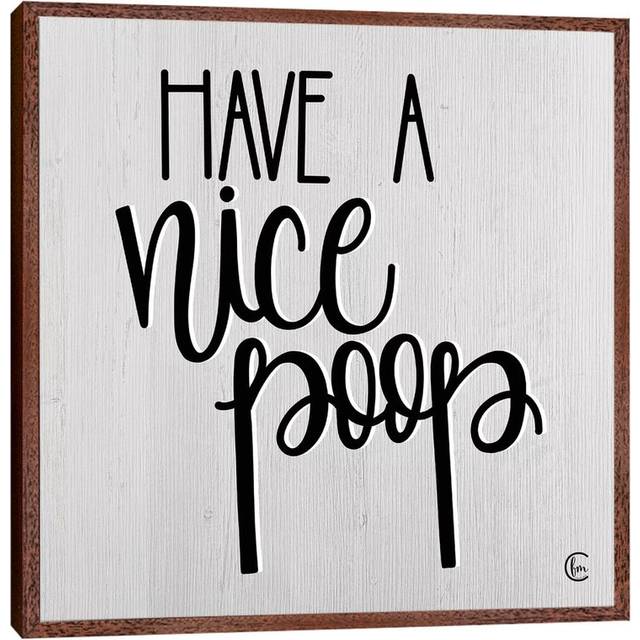 Have a Nice Poop by Fearfully Made Creations - Textual Art Print on Canvas - Brown Framed (45.72 cm H x 45.72 cm W)