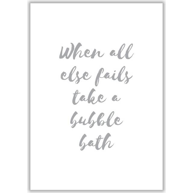 Bathroom 'When All Else Fails Take a Bubble Bath' Textual Art in Grey - No Frame (30 cm H x 21 cm W x 1 cm D)