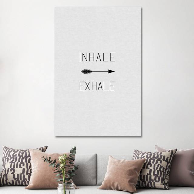 Inhale Exhale Arrow by Orara Studio - Wrapped Canvas Typography (152.4cm H x 101.6cm W x 3.81cm D)