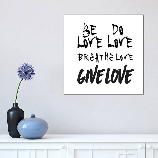 Be Love by Honeymoon Hotel - Wrapped Canvas Typography (45.72 cm H x 45.72 cm W x 3.175 cm D)