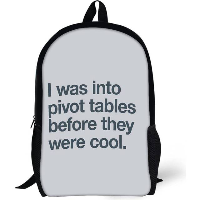 Backpacks I Was Into Pivot Tables before They Were Cool 17inch School Bag