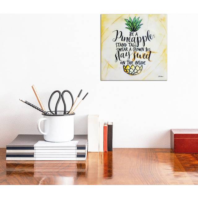 Be a Pineapple by Britt Hallowell - Painting on Canvas - Wrapped Canvas (30.48cm H x 30.48cm W x 1.9cm D)