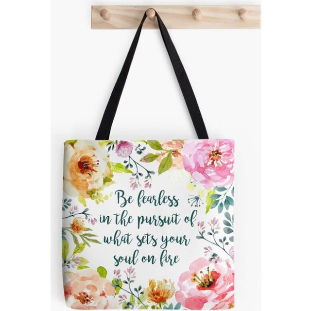 Tote Bags Be fearless in the pursuit of what sets your soul on fire Grocery for School Library Gym