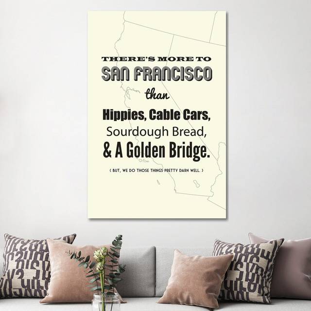 There&#39;s More To San Francisco - Light by Benton Park Prints - Wrapped Canvas Print (152.4cm H x 101.6cm W x 3.81cm D)