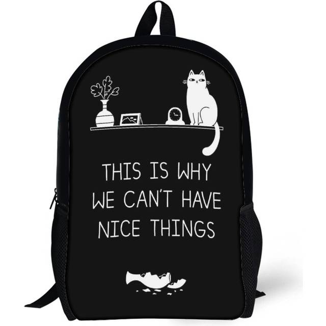 Backpacks This Is Why We Can't Have Nice Things 17inch School Bag