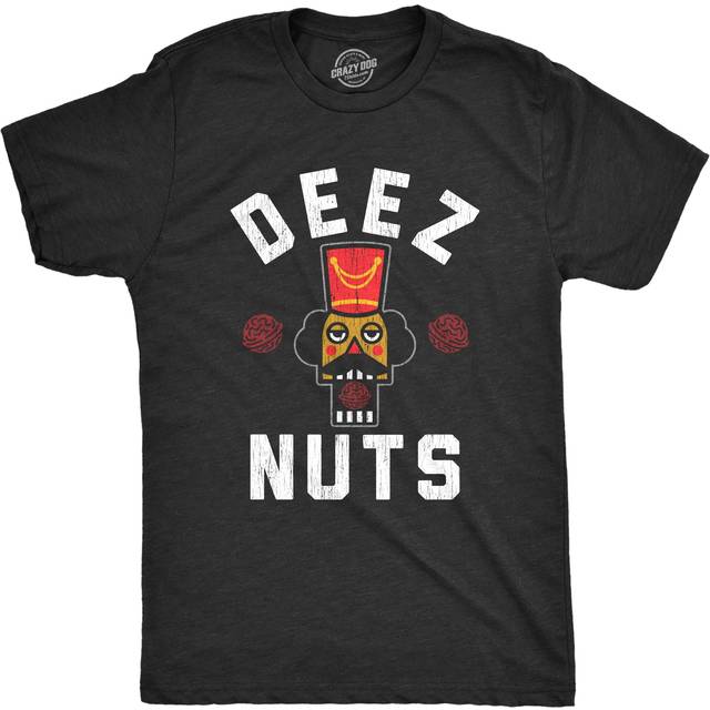 Crazy Dog Mens Holiday Novelty T Shirt Deez Nuts Funny Nutcracker Christmas Pun Shirt Meme Cringe Bro Ugly Sweater Party Tee Heather Black L